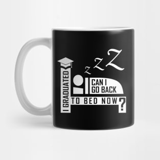 'Can I Go Back To Bed Now' Funny Student Graduation Gift Mug